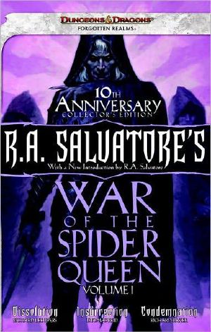 [The War of the Spider Queen 01] • R.A. Salvatore's War of the Spider Queen · Dissolution, Insurrection, Condemnation